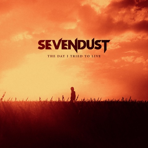 SEVENDUST THE DAY I TRIED TO LIVE SINGLE COVER