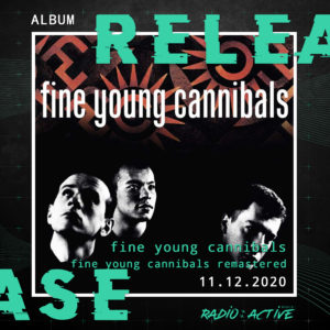 Fine Young Cannibals Fine Young Cannibals Remastered