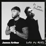 James Arthur Lose My Mind