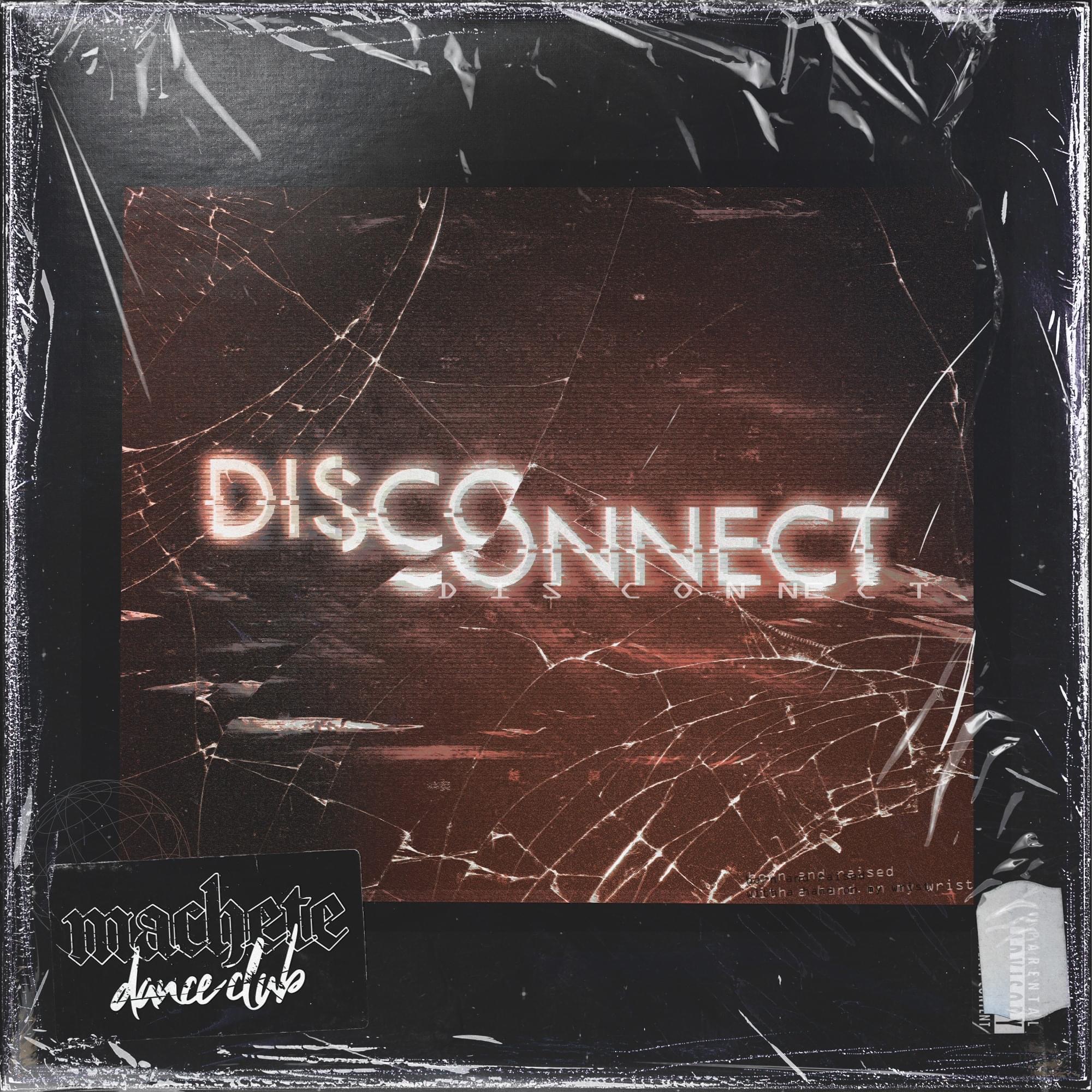 MACHETE DANCE CLUB mit neuer Single "DISCONNECT"